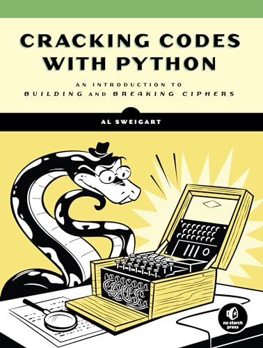 Stock image for Cracking Codes with Python: An Introduction to Building and Breaking Ciphers for sale by SecondSale