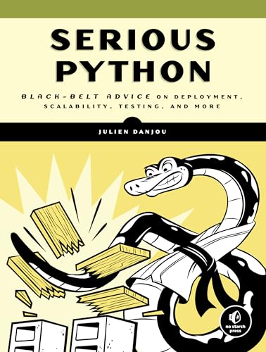 Imagen de archivo de Serious Python: Black-Belt Advice on Deployment, Scalability, Testing, and More a la venta por Bellwetherbooks