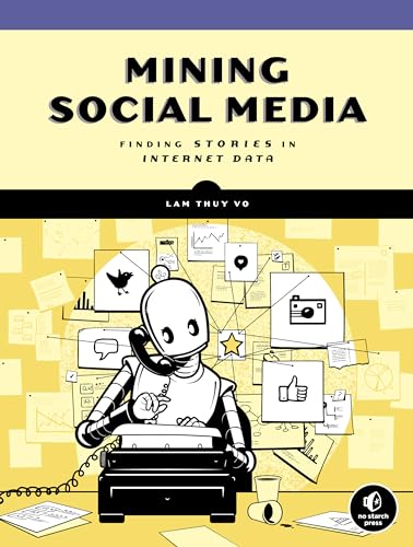 Beispielbild fr Mining Social Media : Finding Stories in Internet Data zum Verkauf von Better World Books