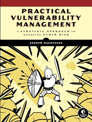 9781593279882: Practical Vulnerability Management: A Strategic Approach to Managing Cyber Risk
