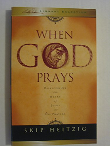 Beispielbild fr When God Prays zum Verkauf von SecondSale