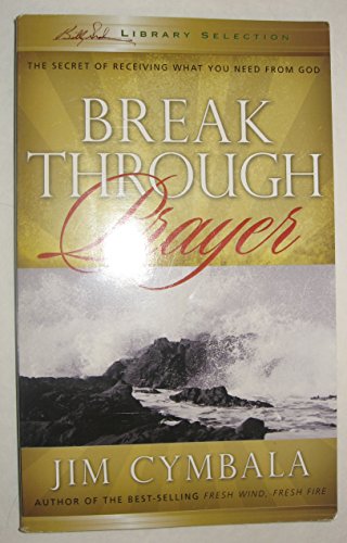 Beispielbild fr BREAK THROUGH PRAYER zum Verkauf von SecondSale