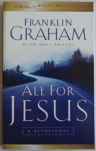 All For Jesus A Devotional (9781593280215) by Graham, Franklin