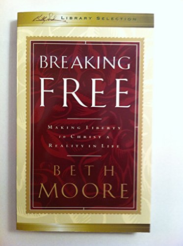 9781593280284: Breaking Free: Making Liberty In Christ A Reality In Life