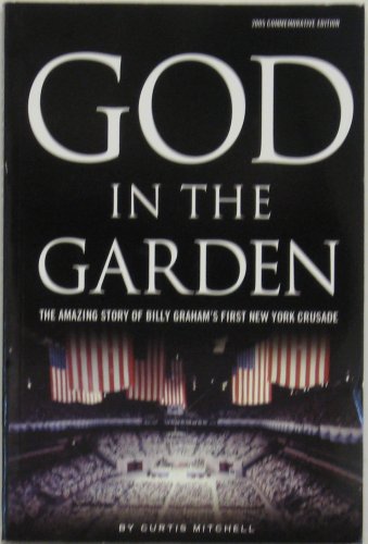 Stock image for God in the Garden; The Story of Billy Graham's First New York Crusade for sale by Gulf Coast Books