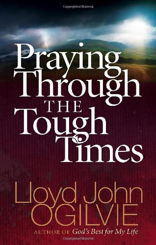 Stock image for Praying Through Tough Times for sale by Better World Books