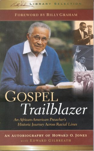 Imagen de archivo de Gospel Trailblazer: An African-American Preacher's Historic Journey Across Racial Lines (Billy Graham Library Selection) a la venta por Wonder Book