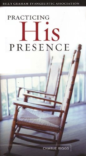 Practicing His Presence (9781593281670) by Charlie Riggs