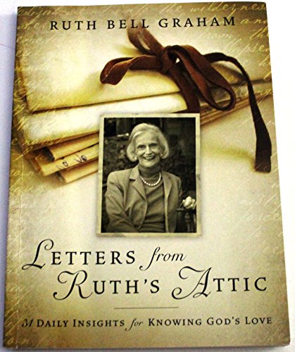 Imagen de archivo de Letters From Ruth's Attic: 31 Daily Insights for Knowing God's Love a la venta por SecondSale