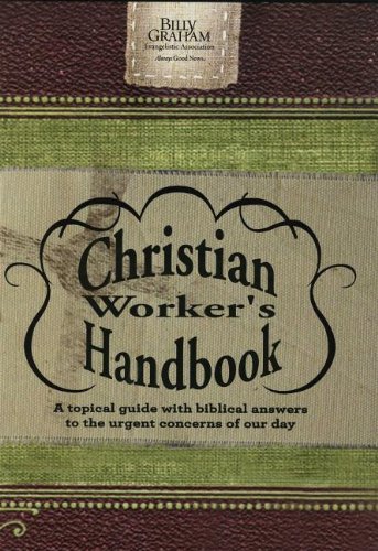 Stock image for Christian Workers Handbook: A Topical Guide with Biblical Answers to the Urgent Concerns of Our Day for sale by Blue Vase Books
