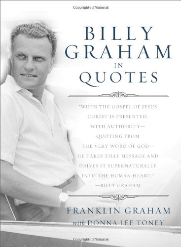 Beispielbild fr Billy Graham in Quotes zum Verkauf von Wonder Book