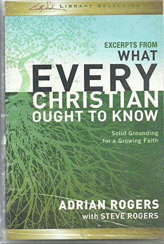 Imagen de archivo de Excerpts from What Every Christian Ought to Know - Solid Grounding for a Growing Faith a la venta por Wonder Book