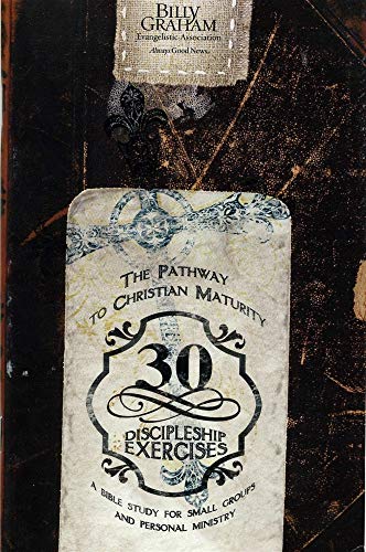 Stock image for 30 Discipleship Exercises: The Pathway to Christian Maturity for sale by SecondSale