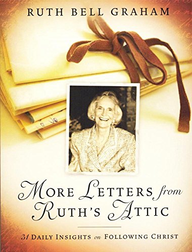 Beispielbild fr More Letters from Ruth's Attic: 31 Daily Insights on Following Christ zum Verkauf von Gulf Coast Books