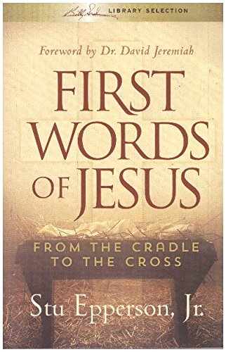 Stock image for First Words of Jesus from the Cradle to the Cross for sale by Once Upon A Time Books