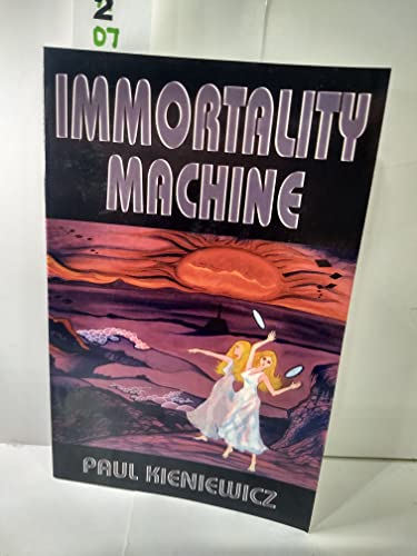 Stock image for IMMORTALITY MACHINE for sale by BookEnds Bookstore & Curiosities