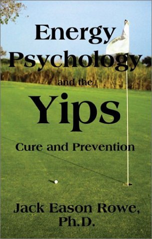 Stock image for Energy Psychology and the Yips Cure and Prevention for sale by HPB-Red