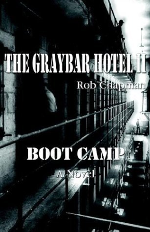Stock image for The Graybar Hotel II: Boot Camp for sale by James Lasseter, Jr