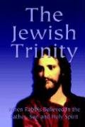 Beispielbild fr The Jewish Trinity zum Verkauf von Buchpark