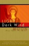 Beispielbild fr Light, Dark Wind, Moon zum Verkauf von Books From California