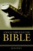 A Walk Through the Bible (9781593303655) by Holt, Jack