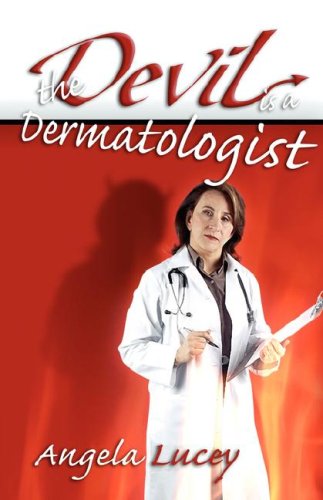 9781593304492: The Devil Is a Dermatologist