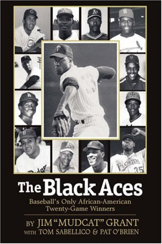 Imagen de archivo de The Black Aces: Baseball's Only African-American Twenty-Game Winners a la venta por GoldenWavesOfBooks