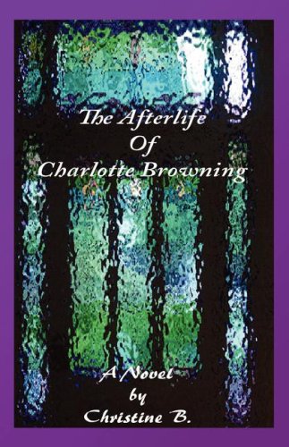 9781593305055: The Afterlife of Charlotte Browning