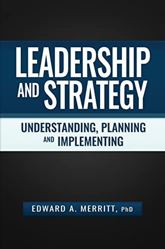 Imagen de archivo de Leadership and Strategy: Understanding, Planning, and Implementing a la venta por ThriftBooks-Dallas