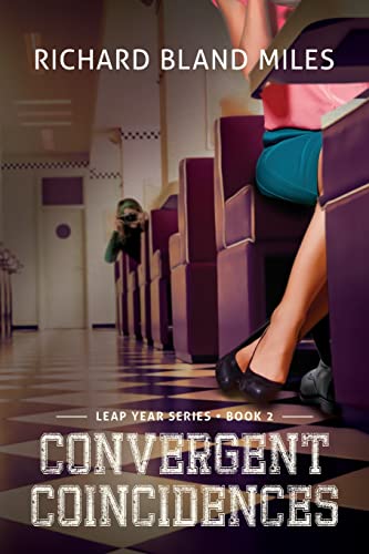 Stock image for Convergent Coincidences: The Leap Year Series Book 2 for sale by Big River Books