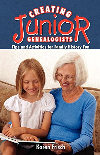 Imagen de archivo de Creating Junior Genealogists: Tips and Activities for Family History Fun a la venta por SecondSale