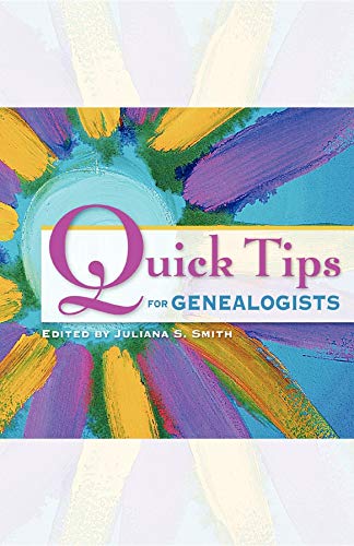 Imagen de archivo de Quick Tips for Genealogists a la venta por Better World Books