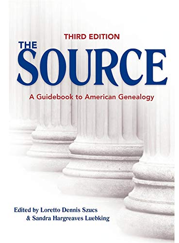 9781593312770: The Source: A Guidebook Of American Genealogy (Third Edition)