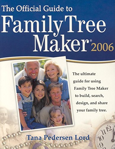 Stock image for The Official Guide to Family Tree Maker 2006 for sale by AwesomeBooks