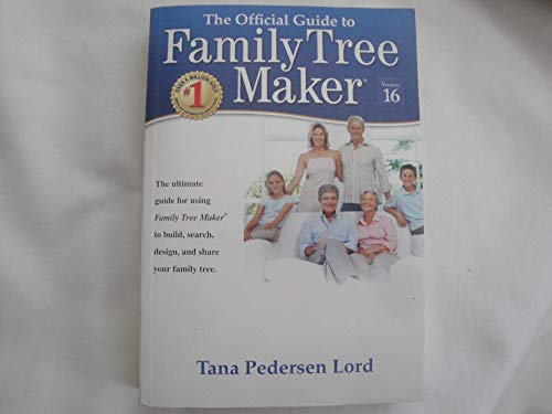 9781593312985: The Official Guide to Family Tree Maker Version 16
