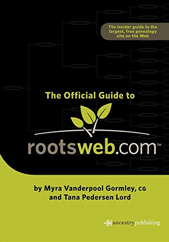 Imagen de archivo de Official Guide to Rootsweb.com a la venta por Irish Booksellers