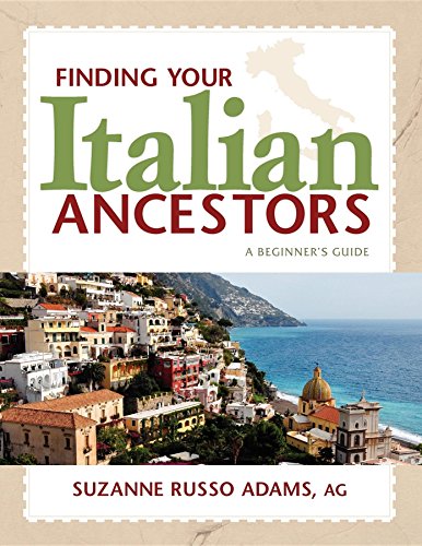 Beispielbild fr Finding Your Italian Ancestors: A Beginner's Guide (Finding Your Ancestors) zum Verkauf von SecondSale