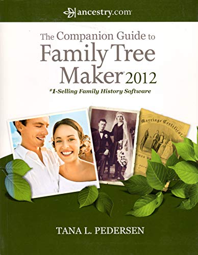 Imagen de archivo de The Companion Guide to Family Tree Maker 2012 a la venta por Better World Books