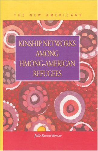 9781593320607: Kinship Networks Among Hmong-American Refugees (New Americans)