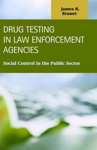 Stock image for Drug Testing in Law Enforcement Agencies: Social Control in the Public Sector (Criminal Justice (Lfb Scholarly Publishing LLC)) for sale by suffolkbooks