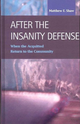 Stock image for After the Insanity Defense : When the Acquitted Return to the Community for sale by Better World Books