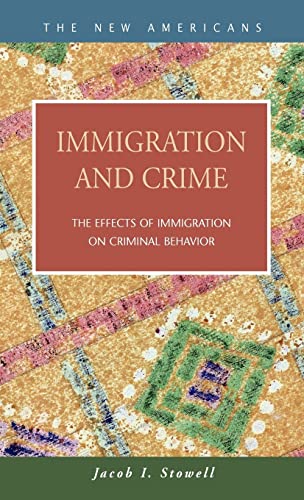 Stock image for Immigration and Crime: The Effects of Immigration on Criminal Behavior (New Americans) for sale by HPB-Red