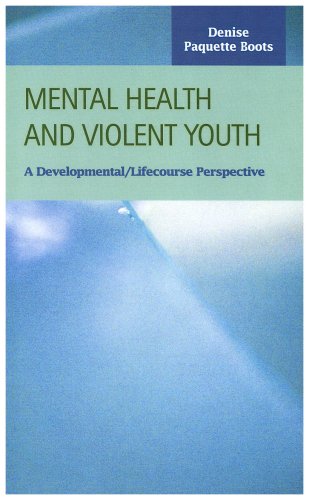 Beispielbild fr Mental Health and Violent Youth: A Developmental/Lifecourse Perspective (Criminal Justice: Recent Scholarship) zum Verkauf von Ergodebooks