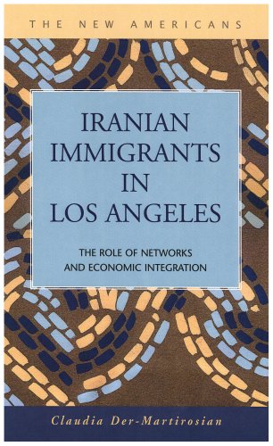 Stock image for Iranian Immigrants in Los Angeles: The Role of Networks and Economic Integration for sale by ThriftBooks-Dallas