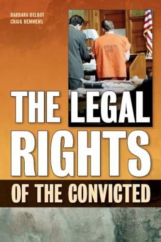 The Legal Rights of the Convicted (9781593324247) by Barbara Belbot; Craig Hemmens