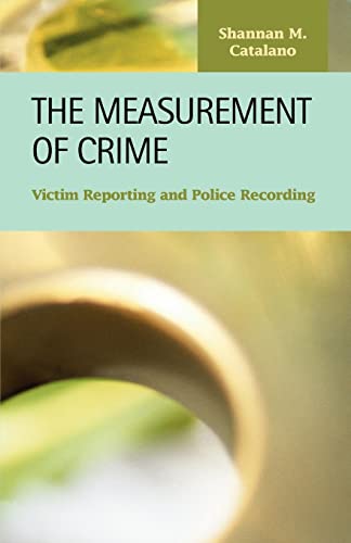 Stock image for The Measurement of Crime Victim Reporting and Police Recording Criminal Justice for sale by PBShop.store US