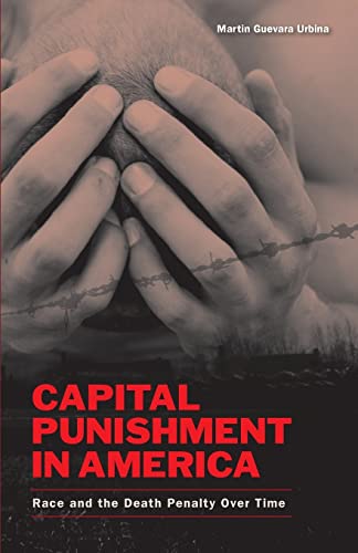 Stock image for Capital Punishment in America: Race and the Death Penalty over Time for sale by SecondSale