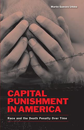 Stock image for Capital Punishment in America : Race and the Death Penalty over Time for sale by Better World Books