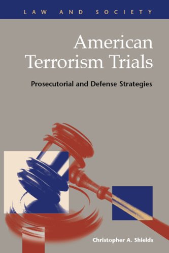 Imagen de archivo de American Terrorism Trials: Prosecutorial and Defense Strategies (Law and Society) a la venta por suffolkbooks