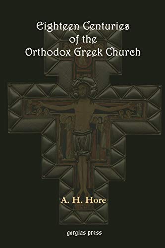 9781593330514: Eighteen Centuries of the Orthodox Greek Church